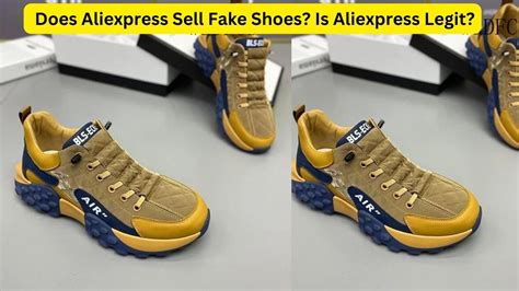 are aliexpress shoes fake|is aliexpress reliable and safe.